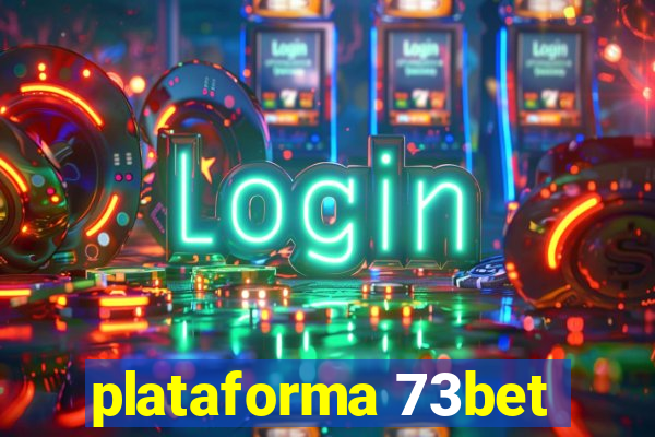 plataforma 73bet